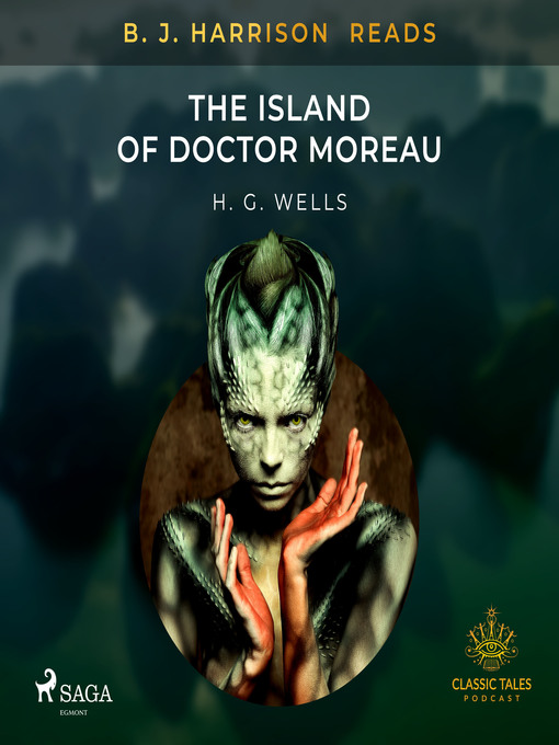 Title details for B. J. Harrison Reads the Island of Doctor Moreau by H. G. Wells - Available